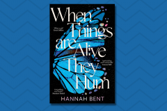 Hannah Bent：《When Things Are Alive They Hum》