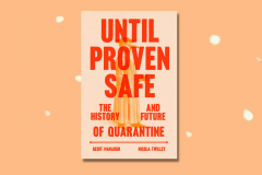 《Until Proven Safe》：隔離檢疫的歷史和未來