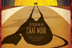 Récréation de Le Chat Noir: Music of Erik Saite, Claude Debussy, and more
