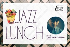 Jazz Lunch: Tjoe Man Cheung