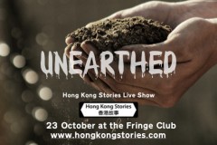 Hong Kong Stories Live Show - UNEARTHED