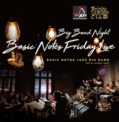 【Cancelled】Big Band Night - Basic Notes Friday Live